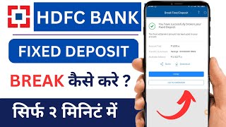 How to Break Fixed Deposit in HDFC Bank  HDFC FD Break Kaise Kare  HDFC Fixed Deposit Break Kare [upl. by Alad803]