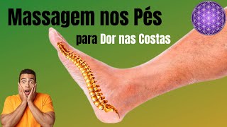 Dor nas Costas Faça esta Massagem nos Pés  Reflexologia passo a passo [upl. by Duffie]