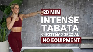 20 MIN INTENSE TABATA  Full Body HIIT  No Equipment  Christmas Special  No Repeat  Super Sweaty [upl. by Htebesile]