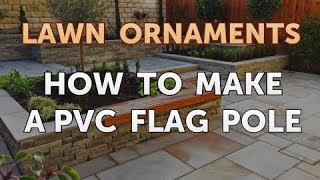 How to Make a PVC Flag Pole [upl. by Bethanne]