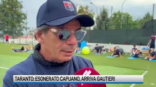 Taranto esonerato Capuano arriva Gautieri in panchina [upl. by Piers]