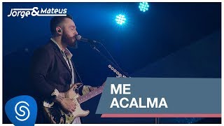 Jorge amp Mateus  Me Acalma Como Sempre Feito Nunca Vídeo Oficial [upl. by Otreblon]