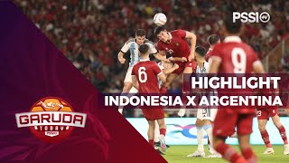 HIGHLIGHT  TIMNAS INDONESIA KONTRA ARGENTINA DI SUGBK SENAYAN  GARUDA TODAY [upl. by Lekcar]