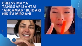 Chelsy Maya Tanggapi Santai quotAncamanquot Bui dari Nikita Mirzani dan Fitri Dengan Bermain Main di USA [upl. by Susi92]