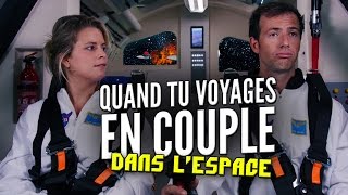 Quand tu voyages en couple dans lespace [upl. by Karim]