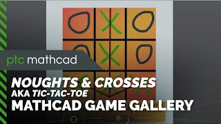 Noughts amp Crosses or TicTacToe in Mathcad Prime  Game Gallery [upl. by Lowry]