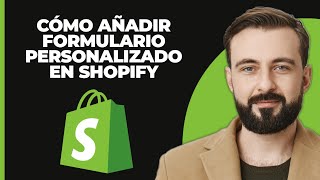 Cómo agregar un formulario personalizado en Shopify 2024 Paso a paso [upl. by Coy276]