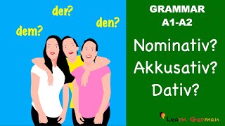 Nominativ Akkusativ Dativ  3 Cases in German  Learn German Grammar  A1A2 [upl. by Ordnajela]