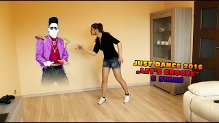 Just Dance 2016  Lets groove  5 stars [upl. by Annaitsirhc573]