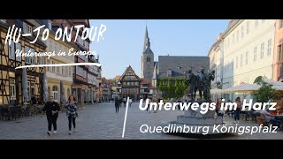 Besuch der Altstadt in Quedlinburg  Königspfalz im Harz [upl. by Payson]