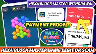 Hexa Block Master Withdrawal॥Hexa Block Master Money Withdrawal॥Hexa Block Master Real Or Fake [upl. by Atinuhs847]