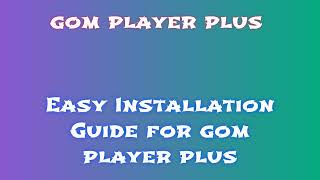 gom player plus FAQ Installation Video Tutorial for All Levels SBZMECBBEMJSC [upl. by Karrie]