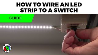 How to Wire an LED Strip to a Switch [upl. by Eeltrebor]