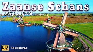 Zaanse Schans Amsterdam Drone amp WalkingTour  4K UHD [upl. by Jami]