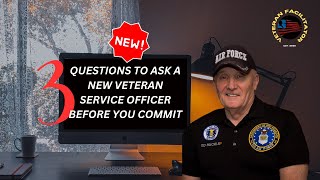 3 Questions to Ask Every Veteran Service Officer Before You Commit to anythiing [upl. by Aleuqahs797]