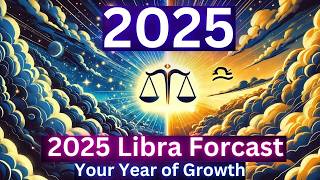 Libra Horoscope Predictions for 2025 Your Astrological Guide [upl. by Lajib8]