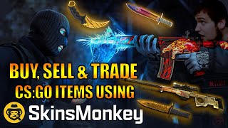 How to Buy Sell amp Trade CSGO Items using SkinsMonkey [upl. by Ibmab]