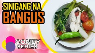 Sinigang na Bangus  ConeySeries [upl. by Concepcion317]