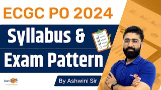 ECGC PO Syllabus amp Exam Pattern  ECGC PO 2024  By Ashwini Sir [upl. by Lacombe]