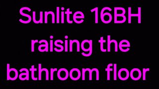 Raising the bathroom floor on a Sunlite 16BH [upl. by Nudnarb114]