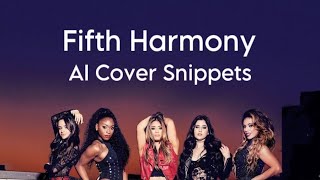 Fifth Harmony  AI Cover Snippets [upl. by Ceciley]