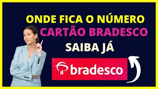 Onde fica o número do cartão Bradesco Descubra número do Cartão Agência e Conta Bradesco [upl. by Adlitam412]