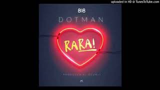 Dotman  Rara [upl. by Japheth]