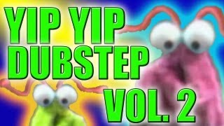 Yip Yip Dubstep Vol 2  Now on iTUNES  WTFBrahh [upl. by Detta]