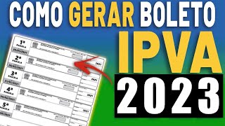 COMO GERAR E IMPRIMIR BOLETO IPVA 2023 DO SEU VEÍCULO  EMITIR GUIA IPVA 2023 [upl. by Acinomed]