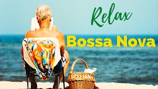 RELAX BOSSA NOVA MUSICA RELAJANTE POSITIVA Y ALEGRE Música para animarse sentirse bien Instrumental [upl. by Sall]