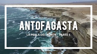 Antofagasta La Perla del Norte  Parte 1 [upl. by Tadich]