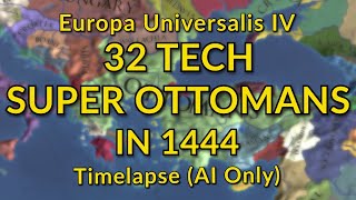 EU4 but the Ottomans have 32 Tech  AI timelapse [upl. by Kin427]