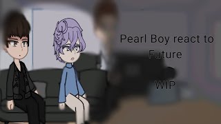 Pearl Boy react to Future  WIP   Manhwa bl  Yaoi  Yeon [upl. by Wilton]