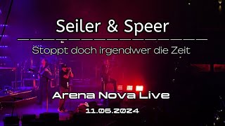 Seiler amp SpeerStoppt doch irgendwer die Zeit Live Arena Nova SeilerampSpeer [upl. by Pearla]