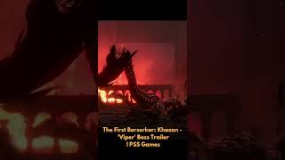 The First Berserker Khazan  Viper Boss Trailer  PS5 Games [upl. by Odlaner]