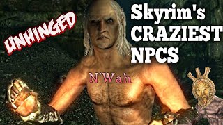 Skyrims CRAZIEST NPCs by Dagoth Ur [upl. by Eilasor]