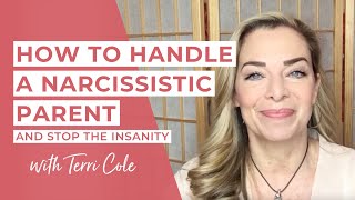 How to Handle a Narcissistic Parent  Terri Cole [upl. by Ahtram]