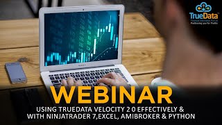 Webinar  Using TrueData Velocity 2 0 Effectively amp with NinjaTrader 7 Excel Amibroker amp Python [upl. by Yelyr]