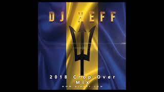 Crop Over 2018 Mix [upl. by Luby]