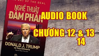 Nghệ Thuật Đàm Phán  Donald Trump  Chương 12 amp 13 amp 14  Thư Viện audiobook [upl. by Idelson917]