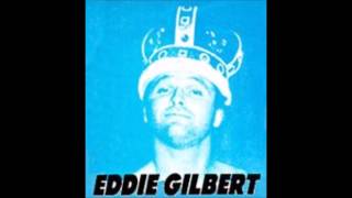 The Eddie Gilbert Story [upl. by Ellesij]