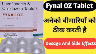 Fynal OZ Tablet Uses  Levofloxacin And Ornidazole Tablets  Dosage And Side Effects [upl. by Ahras]