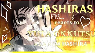 Hashiras reacts to Yuta Okkutsu as a New Hashira  23  KNY X JJK  Jujutsu Kaisen [upl. by Josephson]