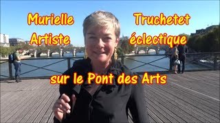 Murielle Truchetet artiste éclectique sur le Pont des Arts 5 octobre 2018 [upl. by Fotina]