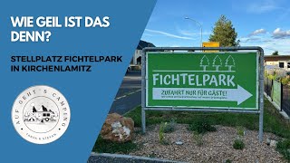 Stellplatz Fichtelpark in Kirchenlamitz für Wohnmobile amp Wohnwägen  Auf geht´s Camping unterwegs [upl. by Baseler]