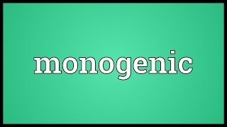 Monogenic Meaning [upl. by Bena858]