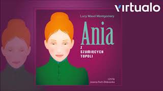 Lucy Maud Montgomery quotAnia z Szumiących Topoliquot audiobook Czyta Joanna PachŻbikowska [upl. by Merriott703]