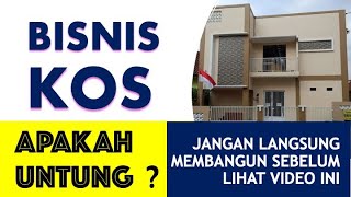 BISNIS KOS  APAKAH MENGUNTUNGKAN  Analisis Ekonomi [upl. by Swords]