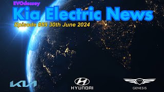 Kia Electric News Episode 69 30th June 2024 [upl. by Obed]