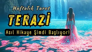 Terazi Burcu Haftalık Tarot  Asıl Hikaye Şimdi Başlıyor [upl. by Lean826]